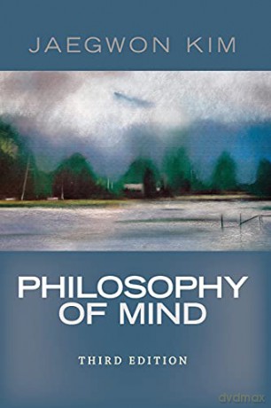 Philosophy of Mind - Jaegwon Kim [KSIĄŻKA]