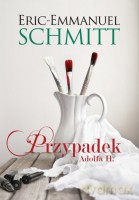 Przypadek Adolfa H. - Eric-Emmanuel Schmitt [KSIĄŻKA]