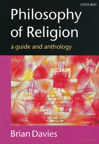 Philosophy of Religion: A Guide and Anthology - Brian Davies [KSIĄŻKA]