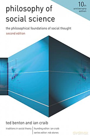 Philosophy of Social Science: The Philosophical Foundations of Social Thought (Traditions in Social Theory) - Ted Benton [KSIĄŻKA]