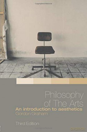 Philosophy of the Arts: An Introduction to Aesthetics - Gordon Graham [KSIĄŻKA]