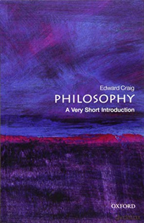 Philosophy: A Very Short Introduction (Very Short Introductions) - Edward Craig [KSIĄŻKA]
