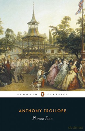 Phineas Finn, The Irish Member (Penguin English Library) - Anthony Trollope [KSIĄŻKA]