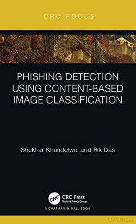 Phishing Detection Using Content-Based Image Classification - Shekhar Khandelwal [KSIĄŻKA]