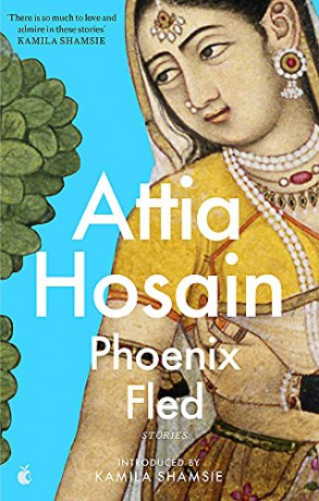 Phoenix Fled (Virago Modern Classics) - Attia Hosain [KSIĄŻKA]