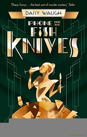 Phone for the Fish Knives - Daisy Waugh [KSIĄŻKA]