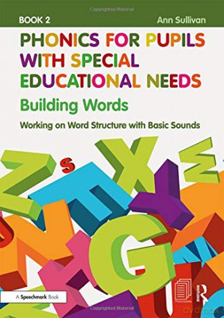 Phonics for Pupils with Special Educational Needs Book 2: Building Words: Working on Word Structure with Basic Sounds - Ann Sullivan [KSIĄŻKA]