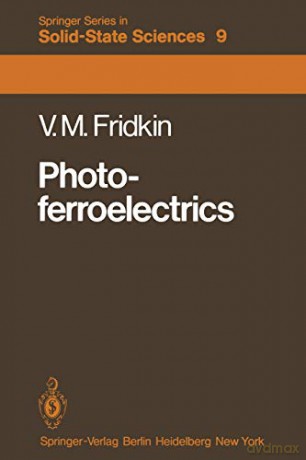 Photoferroelectrics: 9 (Springer Series in Solid-State Sciences, 9) - Vladimir M. Fridkin [KSIĄŻKA]