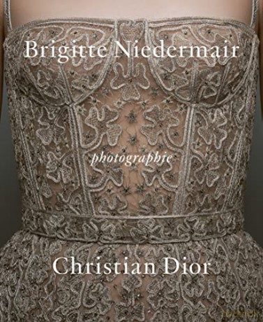 Photographie: Christian Dior by Brigitte Niedermair - Brigitte Niedermair [KSIĄŻKA]