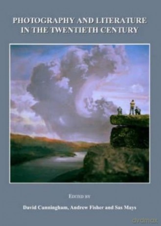 Photography and Literature in the Twentieth Century - Andrew Fisher [KSIĄŻKA]