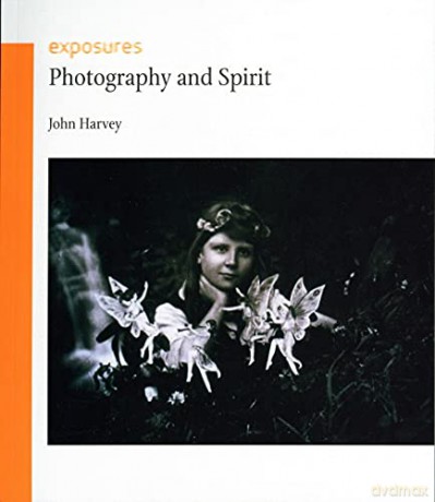 Photography and Spirit (Exposures) - John Harvey [KSIĄŻKA]