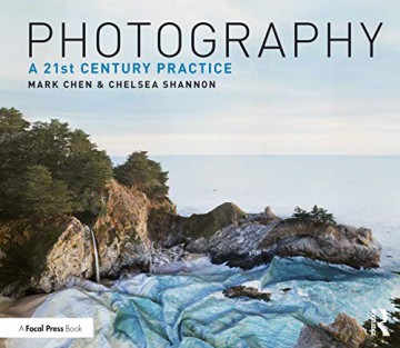 Photography: A 21st Century Practice - Mark Chen [KSIĄŻKA]