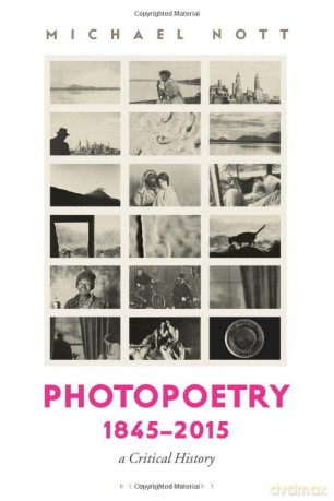 Photopoetry 1845-2015: A Critical History - Michael Nott [KSIĄŻKA]