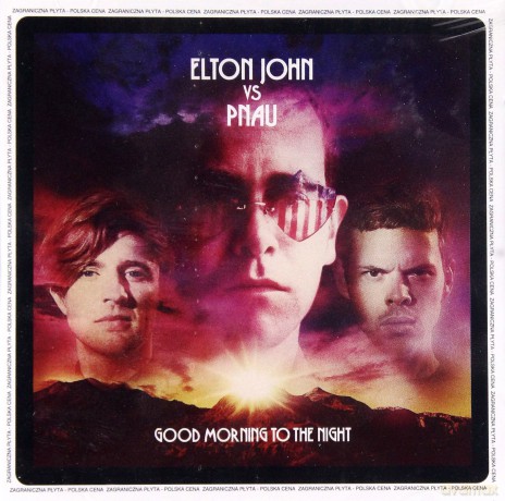 Elton Vs Pnau: Good Morning To The Night (PL) [CD]