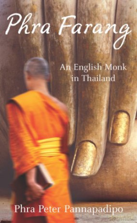 Phra Farang: An English Monk in Thailand - Phra Peter Pannapadipo [KSIĄŻKA]