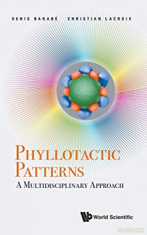 Phyllotactic Patterns: A Multidisciplinary Approach - Denis Barabé [KSIĄŻKA]