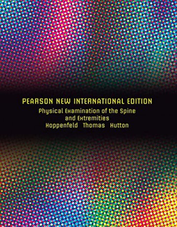 Physical Examination of the Spine and Extremities: Pearson New International Edition - Stanley Hoppenfeld [KSIĄŻKA]