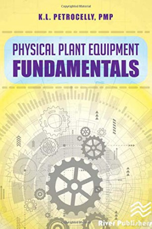 Physical Plant Equipment Fundamentals - Kenneth Lee Petrocelly [KSIĄŻKA]