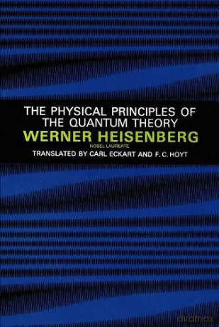Physical Principles of the Quantum Theory (Dover Books on Physics) - Werner Heisenberg [KSIĄŻKA]