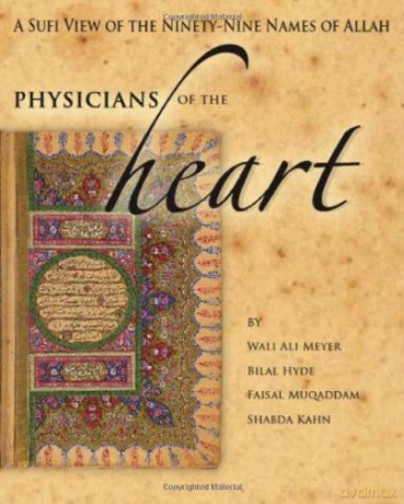 Physician's Of The Heart: A Sufi View of the 99 Names of Allah - Wali Ali Meyer [KSIĄŻKA]