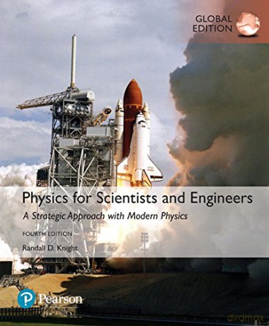 Physics for Scientists and Engineers: A Strategic Approach with Modern Physics, Global Edition - Randall Knight [KSIĄŻKA]