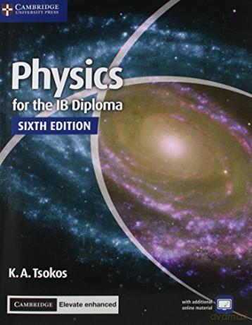 Physics for the IB Diploma Coursebook with Cambridge Elevate Enhanced Edition (2 Years) - K.A. Tsokos [KSIĄŻKA]