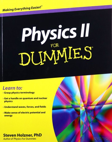 Physics II For Dummies - Steven Holzner [KSIĄŻKA]