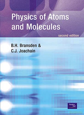 Physics of Atoms and Molecules - B.H. Bransden [KSIĄŻKA]