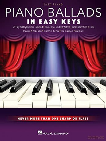 Piano Ballads - In Easy Keys Never More Than One Sharp or Flat! - Easy Piano (Easy Piano; In Easy Keys) [KSIĄŻKA]