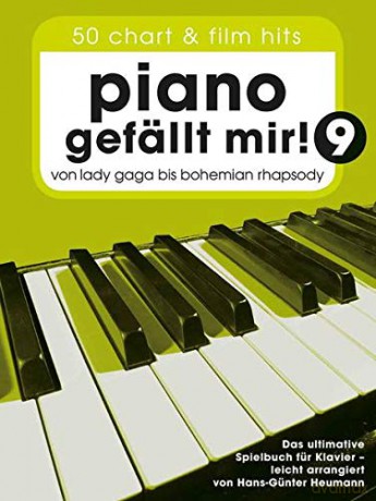 Piano GefaLlt Mir! 9 - 50 Chart Und Film Hits: Von Lady Gaga Bis Bohemian Rhapsody: Von Lady Gaga bis Bohemian Rhapsody - Das ultimative Spielbuch für Klavier - Hans-Günter Heumann [KSIĄŻKA]