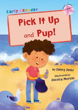 Pick It Up and Pup!: (Pink Early Reader) - Jenny Jinks [KSIĄŻKA]