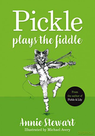 Pickle Plays the Fiddle - Annie Stewart [KSIĄŻKA]