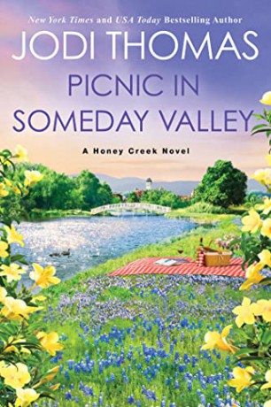 Picnic in Someday Valley: A Heartwarming Texas Love Story (A Honey Creek Novel) - Thomas Jodi [KSIĄŻKA]