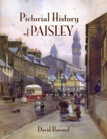 Pictorial History of Paisley - David Rowland [KSIĄŻKA]