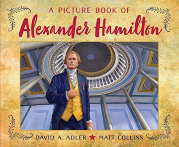 Picture Book of Alexander Hamilton, A (Picture Book Biography) - A. David Adler [KSIĄŻKA]