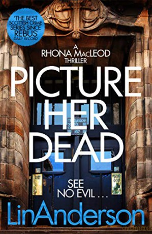 Picture Her Dead (Rhona MacLeod, 8) - Lin Anderson [KSIĄŻKA]