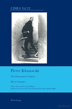 Pierre Klossowski; The Pantomime of Spirits (22) (Cultural Interactions: Studies in the Relationship between the Arts) - Hervé Castanet [KSIĄŻKA]