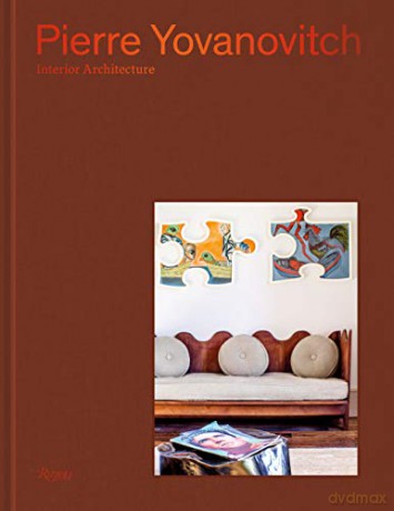Pierre Yovanovitch: Interior Architecture - Pierre Yovanovitch [KSIĄŻKA]