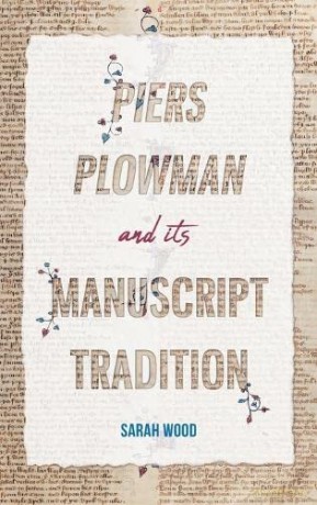 Piers Plowman and its Manuscript Tradition (York Manuscript and Early Print Studies) - Dr. Sarah Wood [KSIĄŻKA]