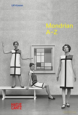 Piet Mondrian: A-Z - Ulf Küster [KSIĄŻKA]