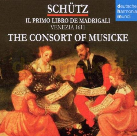 The Consort Of Musicke: Schutz - Il Primo Libro De Madrigali [CD]