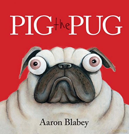 Pig the Pug - Aaron Blabey [KSIĄŻKA]