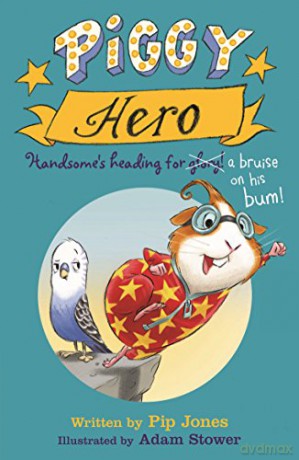 Piggy Hero (Piggy Handsome) - Pip Jones [KSIĄŻKA]