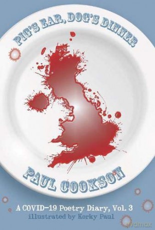 Pig's Ear, Dog's Dinner: A COVID-19 Poetry Diary - Paul Cookson [KSIĄŻKA]