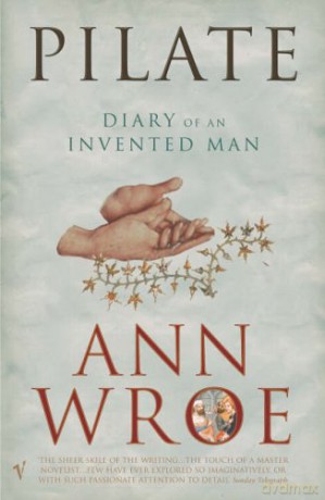 Pilate: The Diary of an Invented Man - Ann Wroe [KSIĄŻKA]