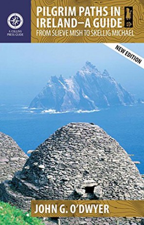 Pilgrim Paths in Ireland: From Slieve Mish to Skellig Michael - John G. O'Dwyer [KSIĄŻKA]