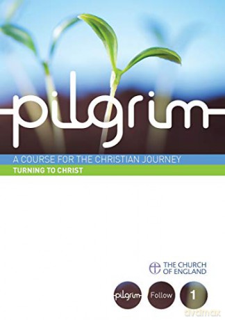Pilgrim: Turning to Christ: Follow Stage Book 1 (Pilgrim Course) - Stephen Cottrell [KSIĄŻKA]