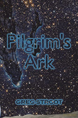 Pilgrim's Ark - Greg Stroot [KSIĄŻKA]