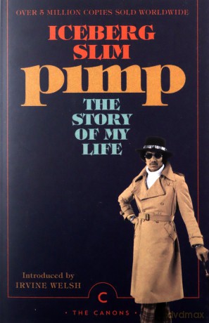 Pimp: The Story Of My Life (Canons) - Iceberg Slim [KSIĄŻKA]