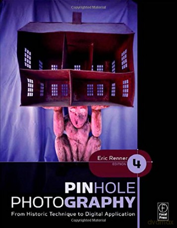 Pinhole Photography: From Historic Technique to Digital Application (Alternative Process Photography) - Eric Renner [KSIĄŻKA]